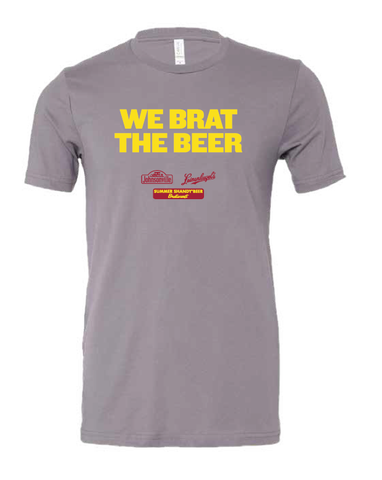 We Brat the Beer T- Shirt
